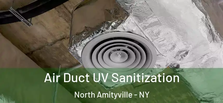  Air Duct UV Sanitization North Amityville - NY