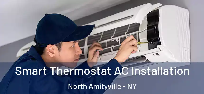  Smart Thermostat AC Installation North Amityville - NY